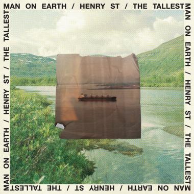 The Tallest Man On Earth -  Henry St